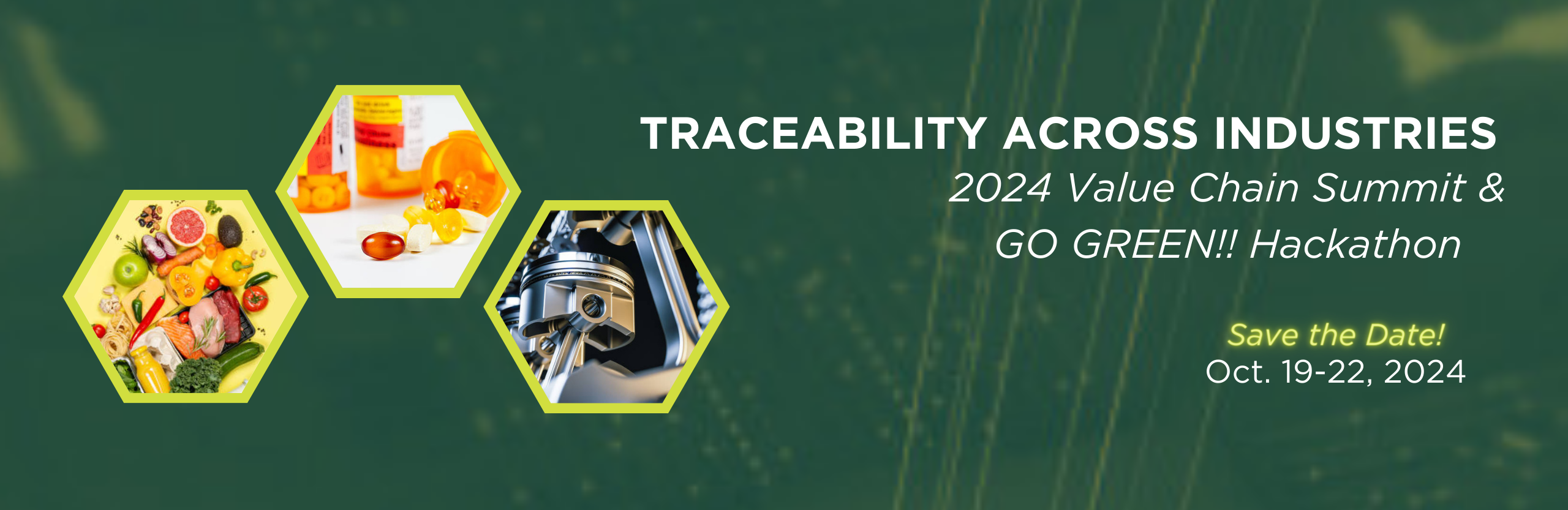 Trace3ability Across Industries 2024 Value Chain Summit and Go Green!! Hackathon with three pictures for food, pill bottles and car part